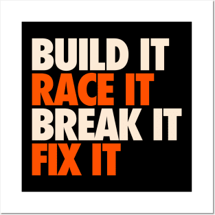 Build It Race It Break It Fix It Posters and Art